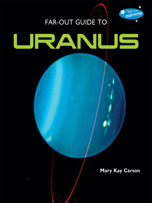 Title details for Far-Out Guide to Uranus by Mary Kay Carson - Available